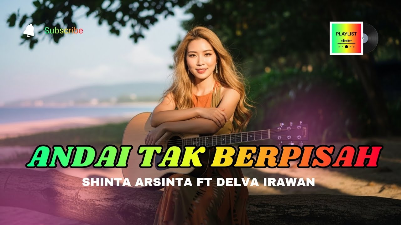 SHINTA ARSINTA FT DELVA IRAWAN  -  ANDAI TAK BERPISAH | Lagu Indonesia Cover Reggae Enak Didengar