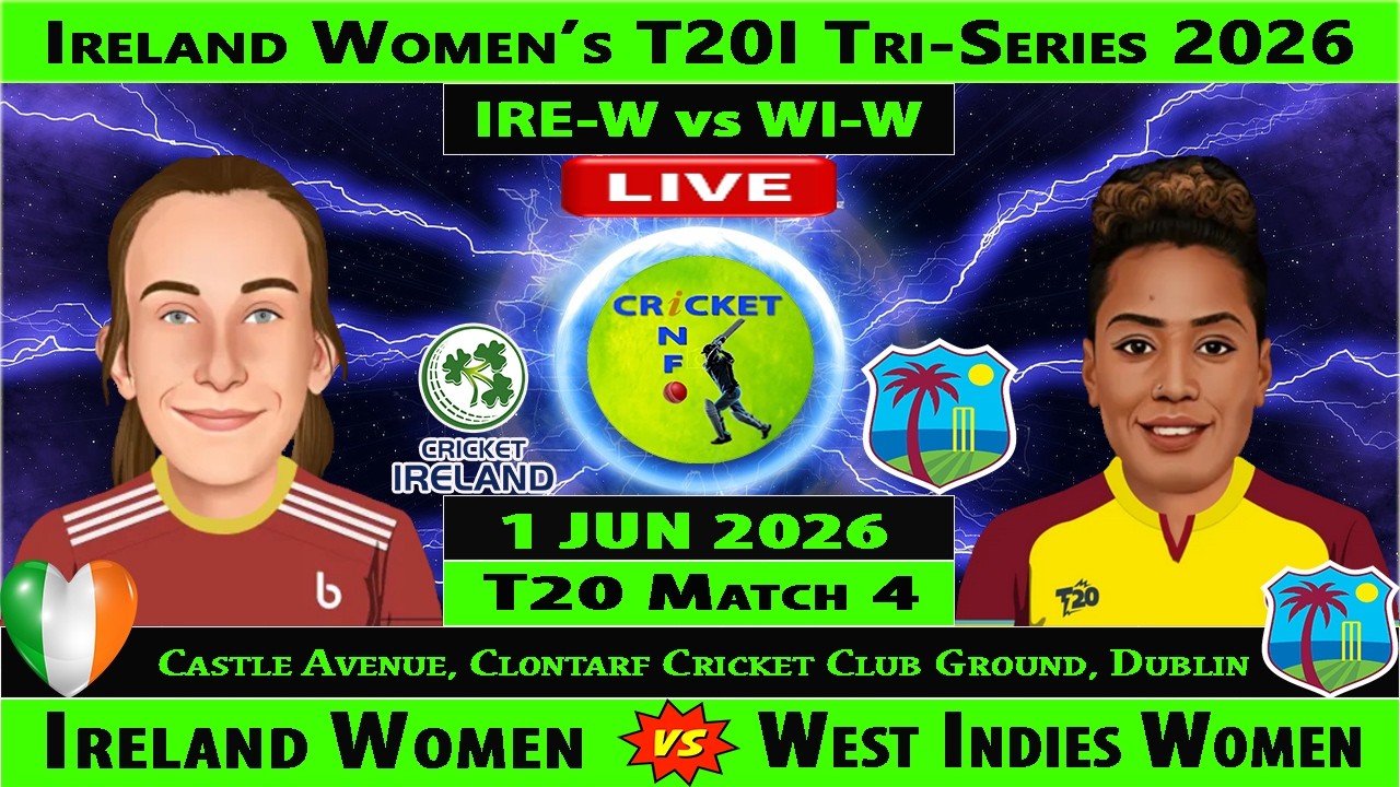 Ireland Women vs West Indies Women | IREW vs WIW | 4th T20 of Ireland Women T20I Tri Series 2026