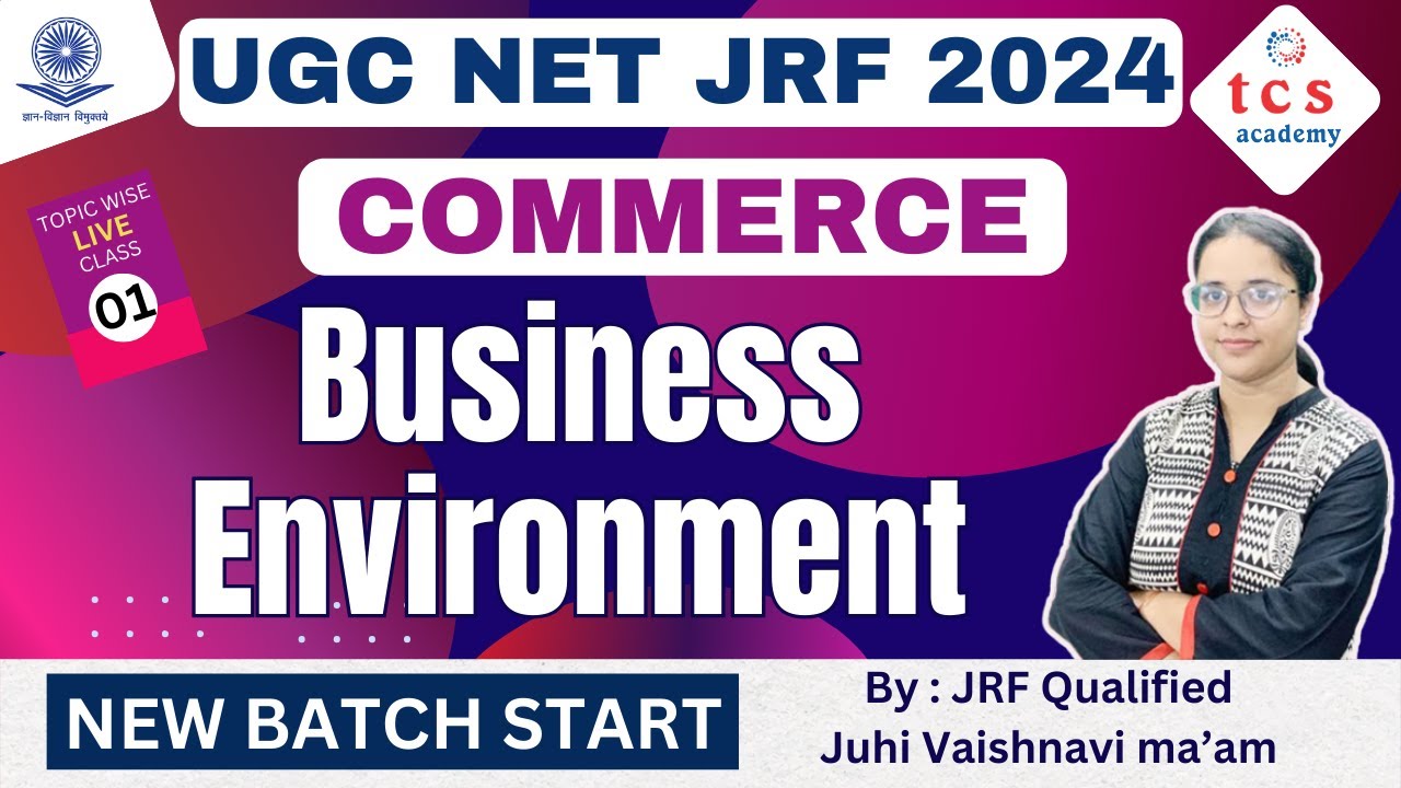 UGC NET 2024, NET Commerce, Business Environment Class-01, UGC NET JRF 2024-Tcs Academy