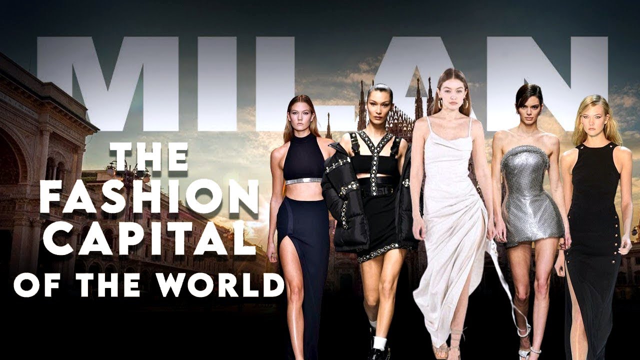 Why Milan is the Fashion capital of the World?