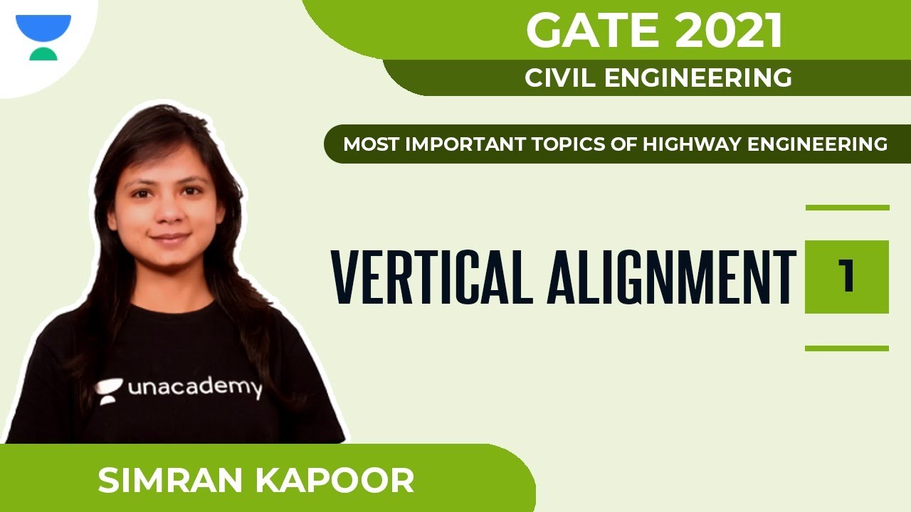 Vertical Alignment - 1 | Highway Engineering | Civil | GATE 2021 | Simran Kapoor