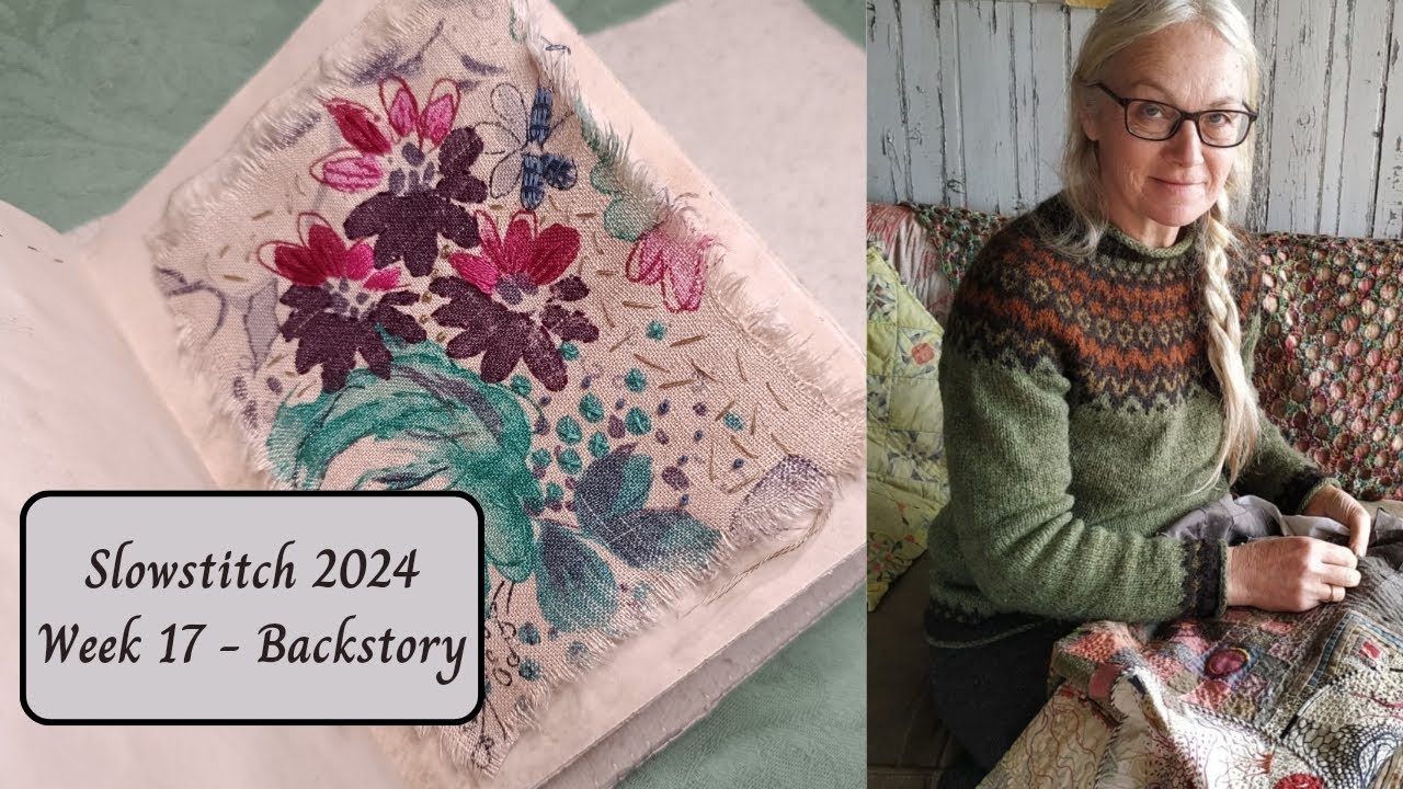 Weekly Slowstitch 2024 - Week 17 - Backstory