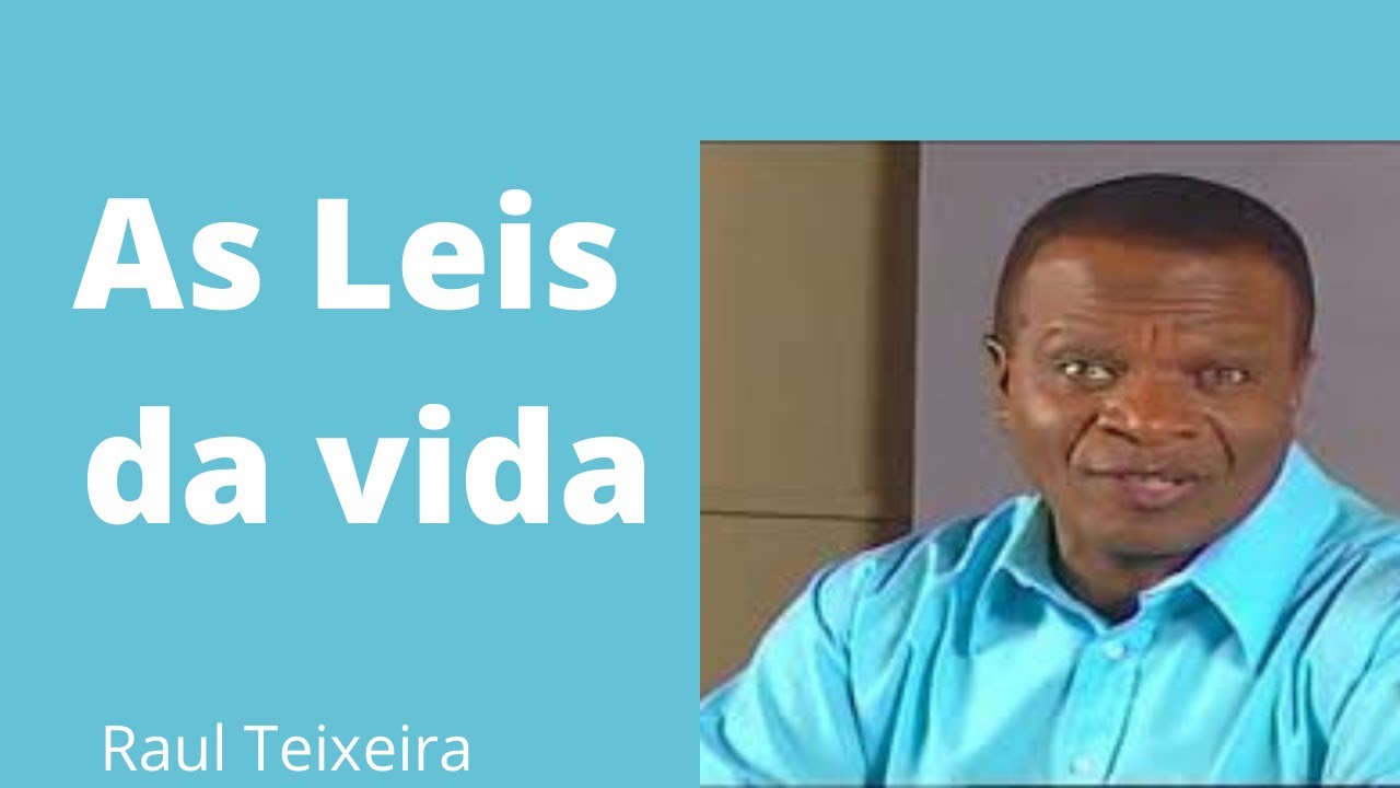 As Leis da vida - Raul Teixeira
