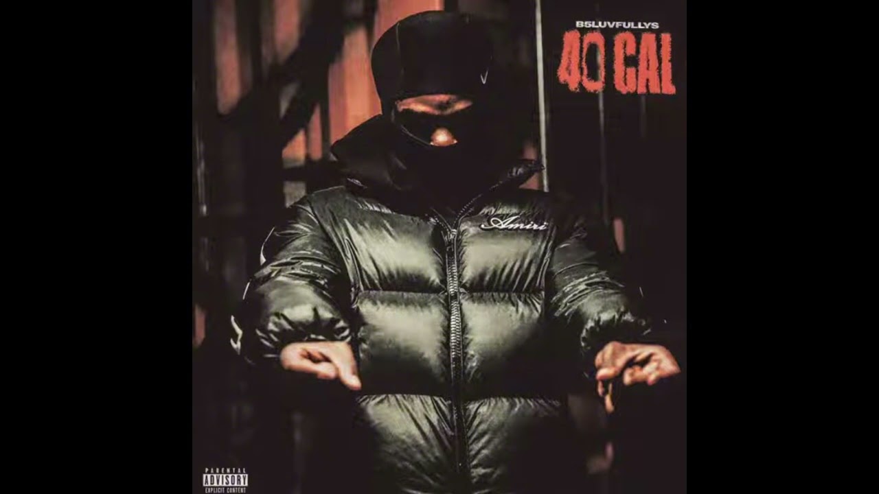 B5luvfullys - 40 CAL (Official instrumental)