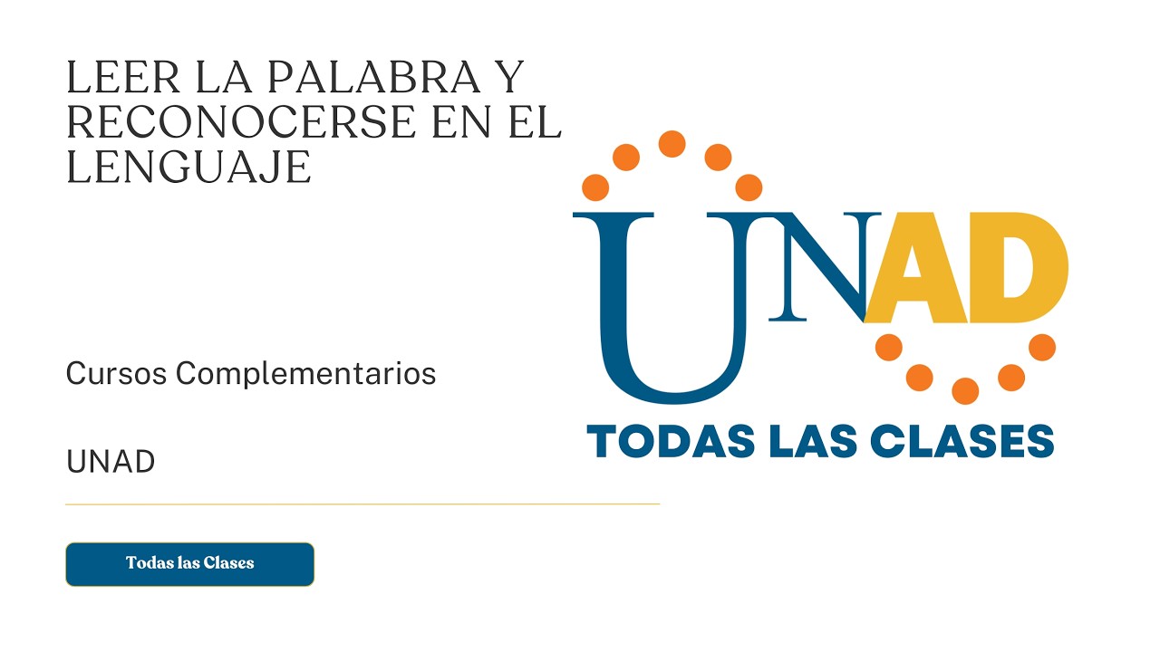 LEER LA PALABRA Y RECONOCERSE EN EL LENGUAJE | UNAD