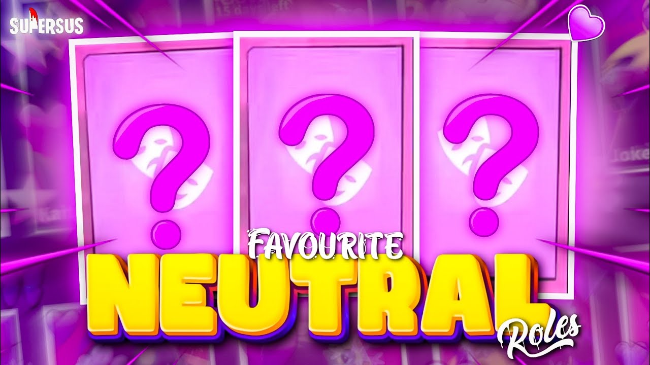 FAVOURITE NEUTRAL ROLES 😍❤️ || SUPER SUS HINDI GAMEPLAY || EPIC BOYS GAMING