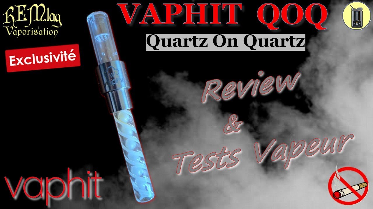 VAPHIT QOQ, Review + 3 Tests Vapeur, Vaporisateur VapHit, Exclusivit&eacute; REMlag ;)