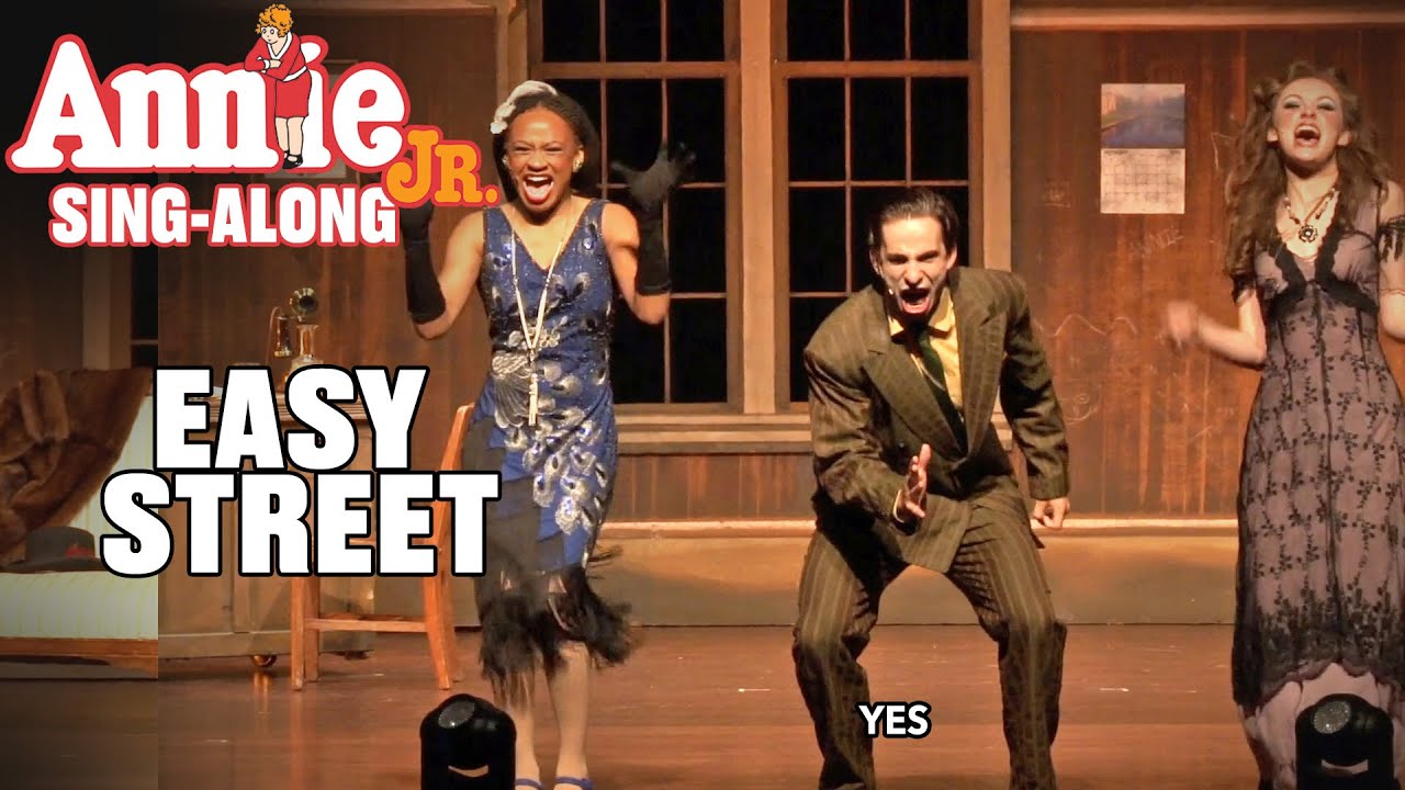 Annie Jr. | Easy Street | Sing-Along