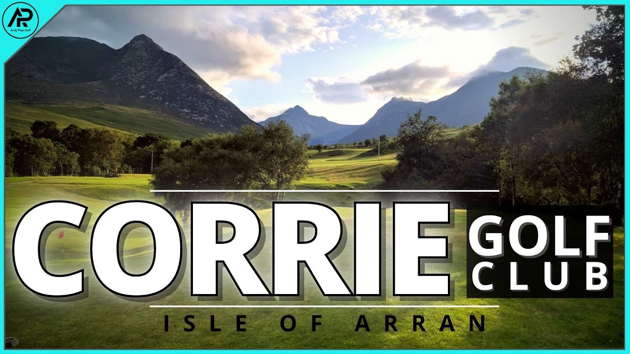 My BEST round EVER - Corrie Golf Club - Isle Of Arran - HOLE OUT!