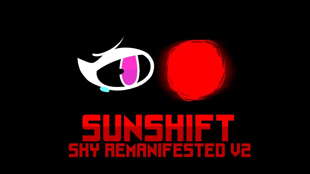 Sunshift (Sky Remanifested V2 teaser)