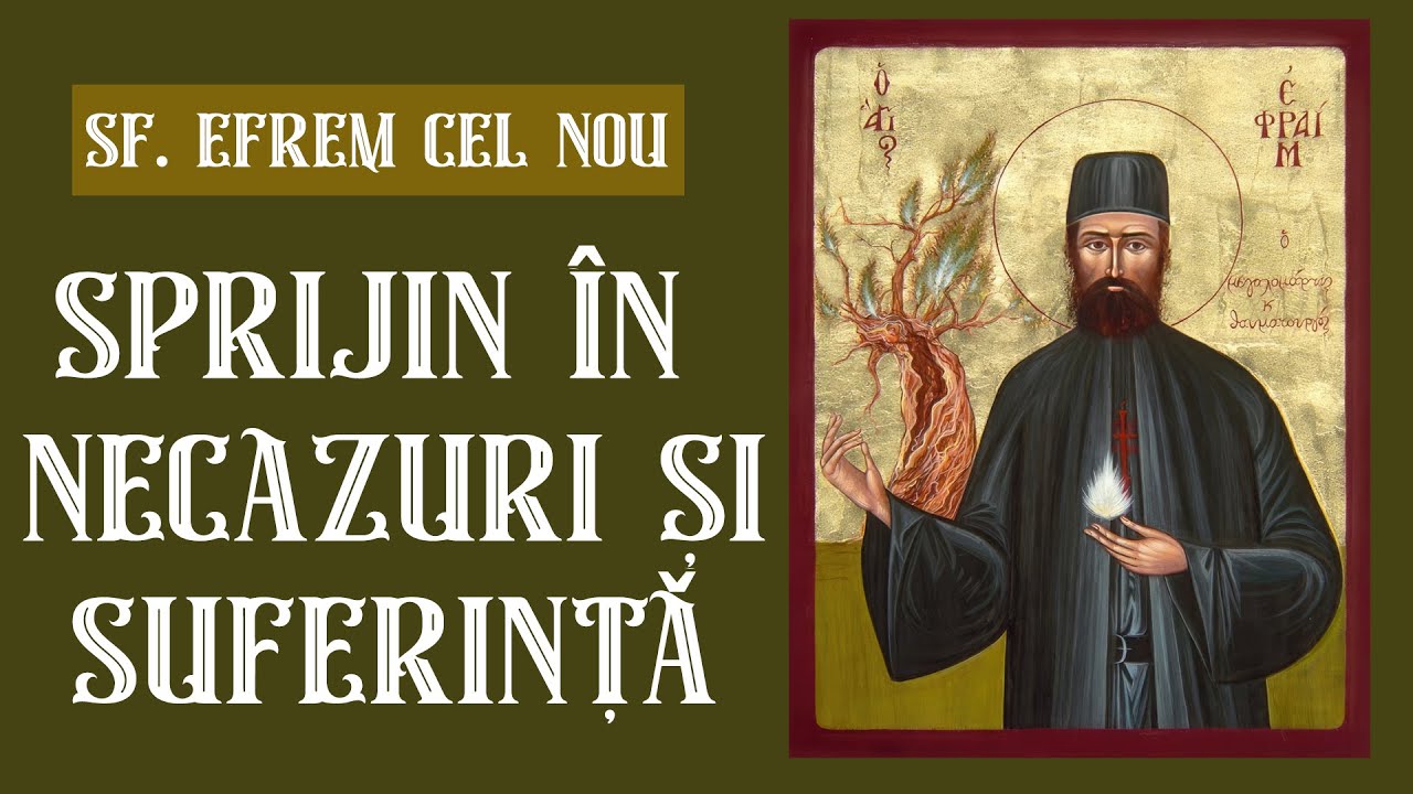 Izbăvitorul de boli și Mare Făcător de Minuni - Rugăciune puternică către Sfântui Efrem cel Nou