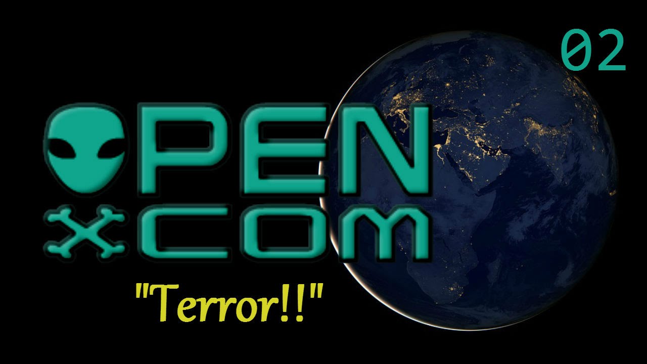 Let's Play OpenXcom: UFO Redux | 02 | - Terror!!