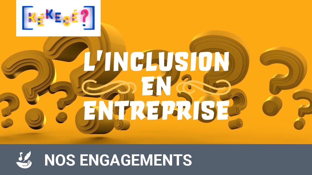 L&rsquo;inclusion en entreprise, c&rsquo;est quoi ? - K&eacute;kec&eacute; &eacute;pisode 4 Matmut