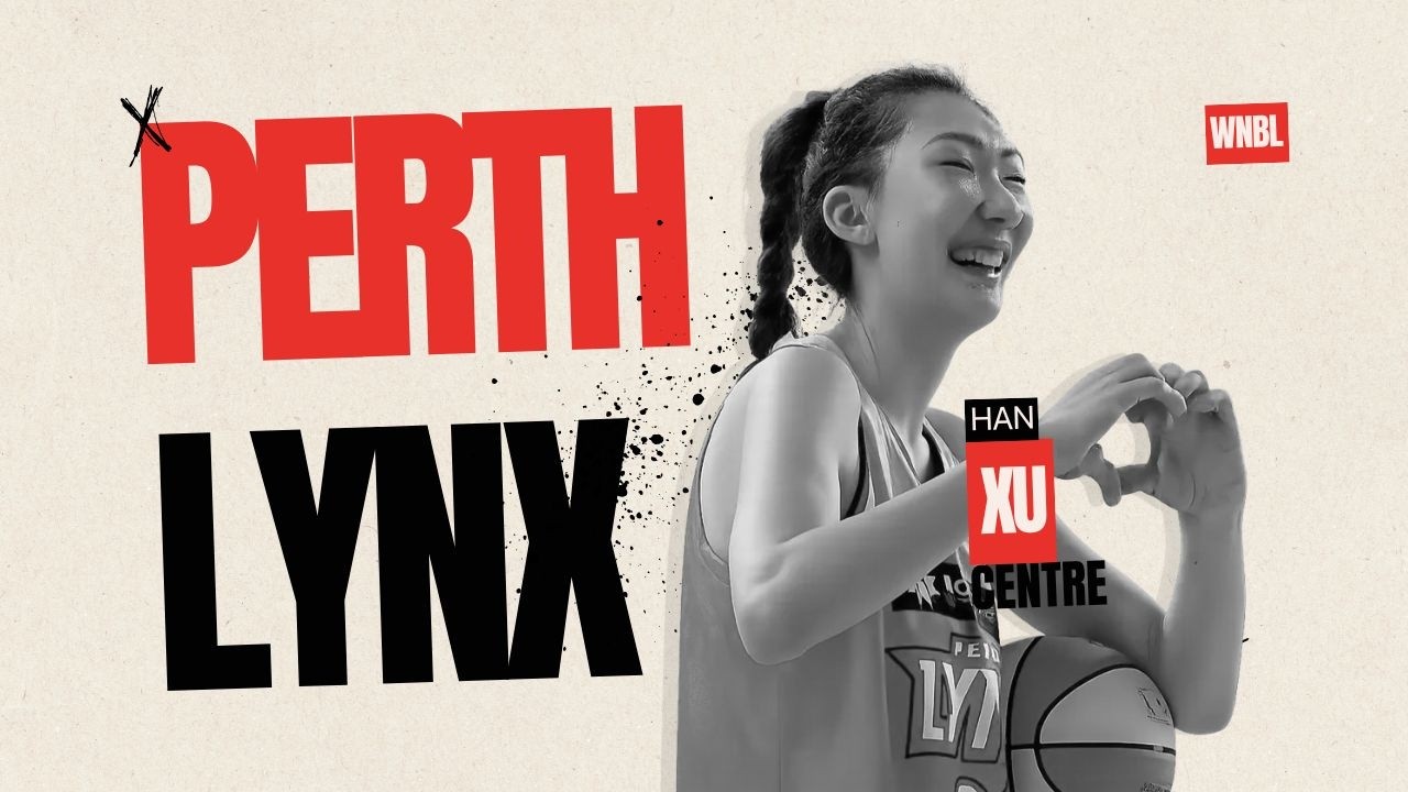 Han Xu - Perth Lynx WNBL 2025 - 2026 Season Highlights