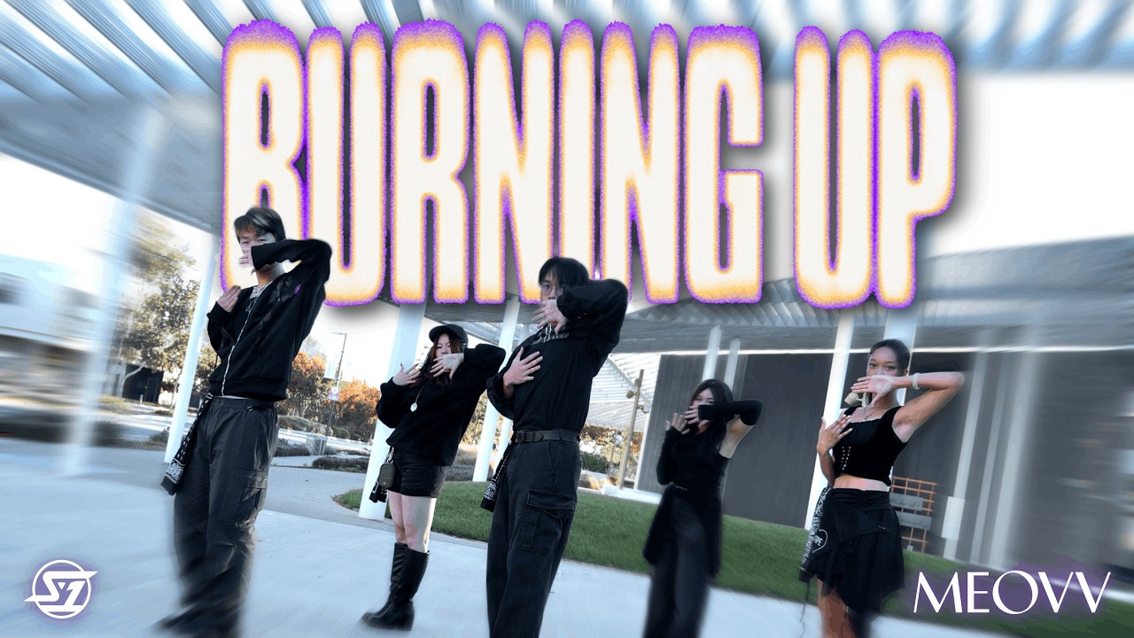 [KPOP IN PUBLIC] MEOVV (미야오) &lsquo;BURNING UP&rsquo; Dance Cover by SoNE1