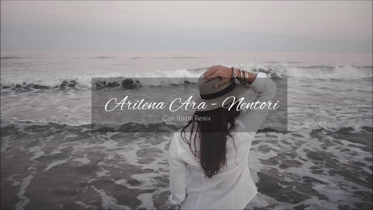 Arilena Ara - N&euml;ntori (Gon Haziri Remix)