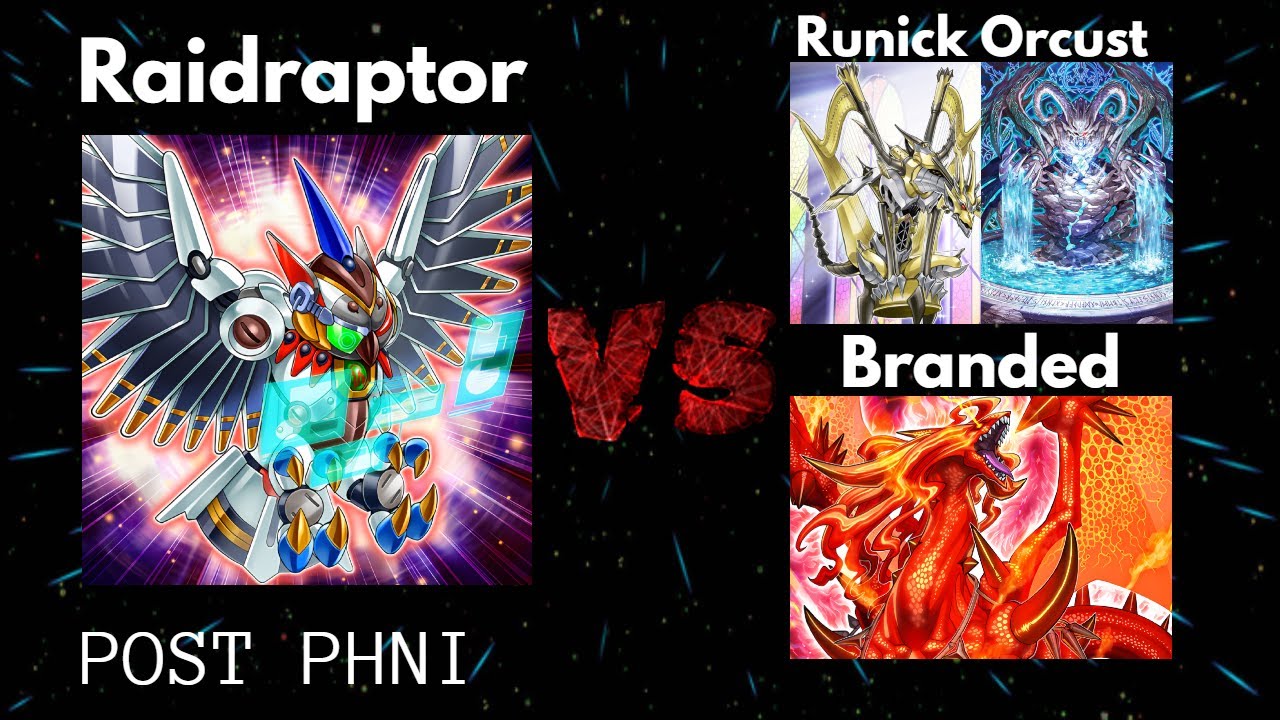 RaidRaptor Vs Runick Orcust & Branded Post PHNI Yu-Gi-Oh!