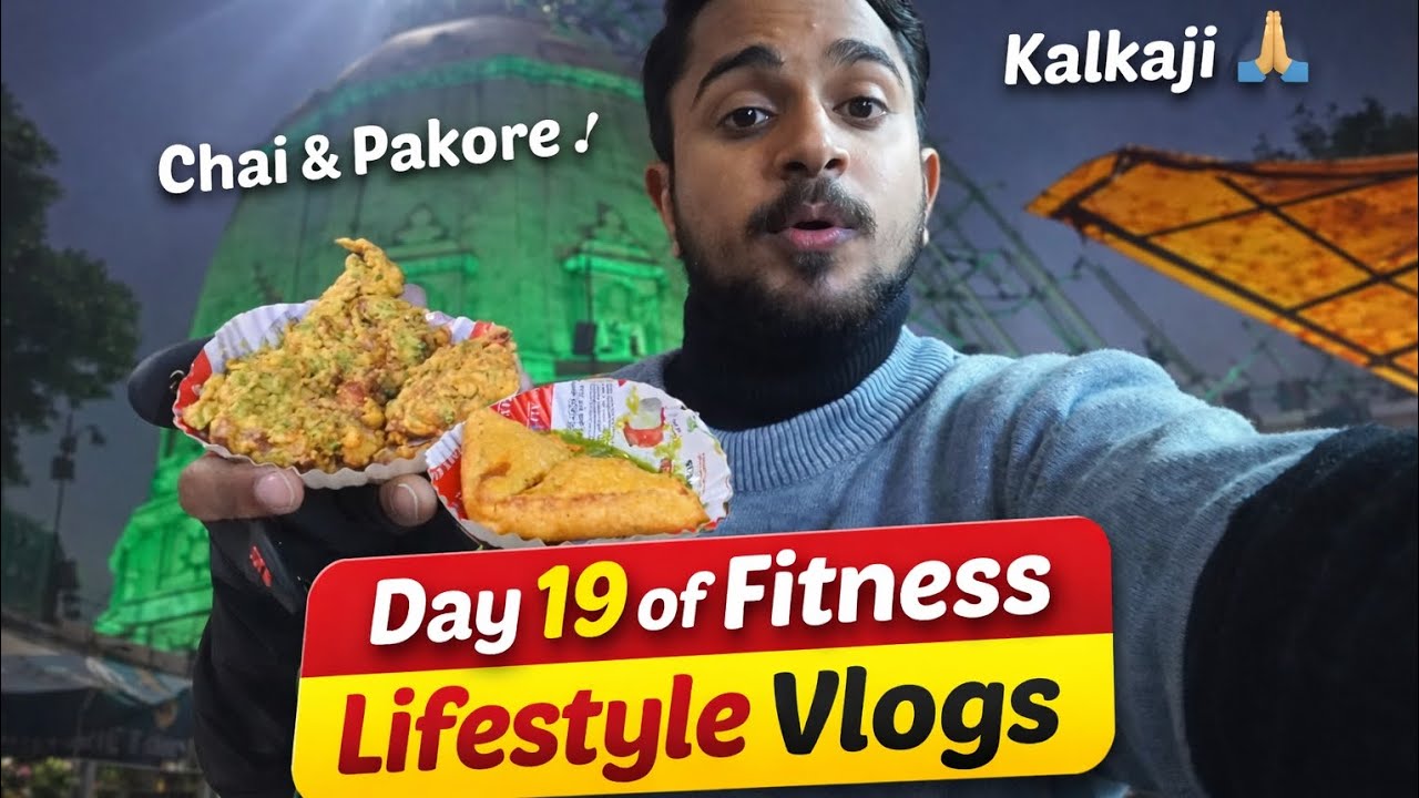 Day - 19 of Fitness Lifestyle Vlogs & Kalkaji 🙏🏼 & Chai & Pakode..#viral #minivlog #dailyvlog 