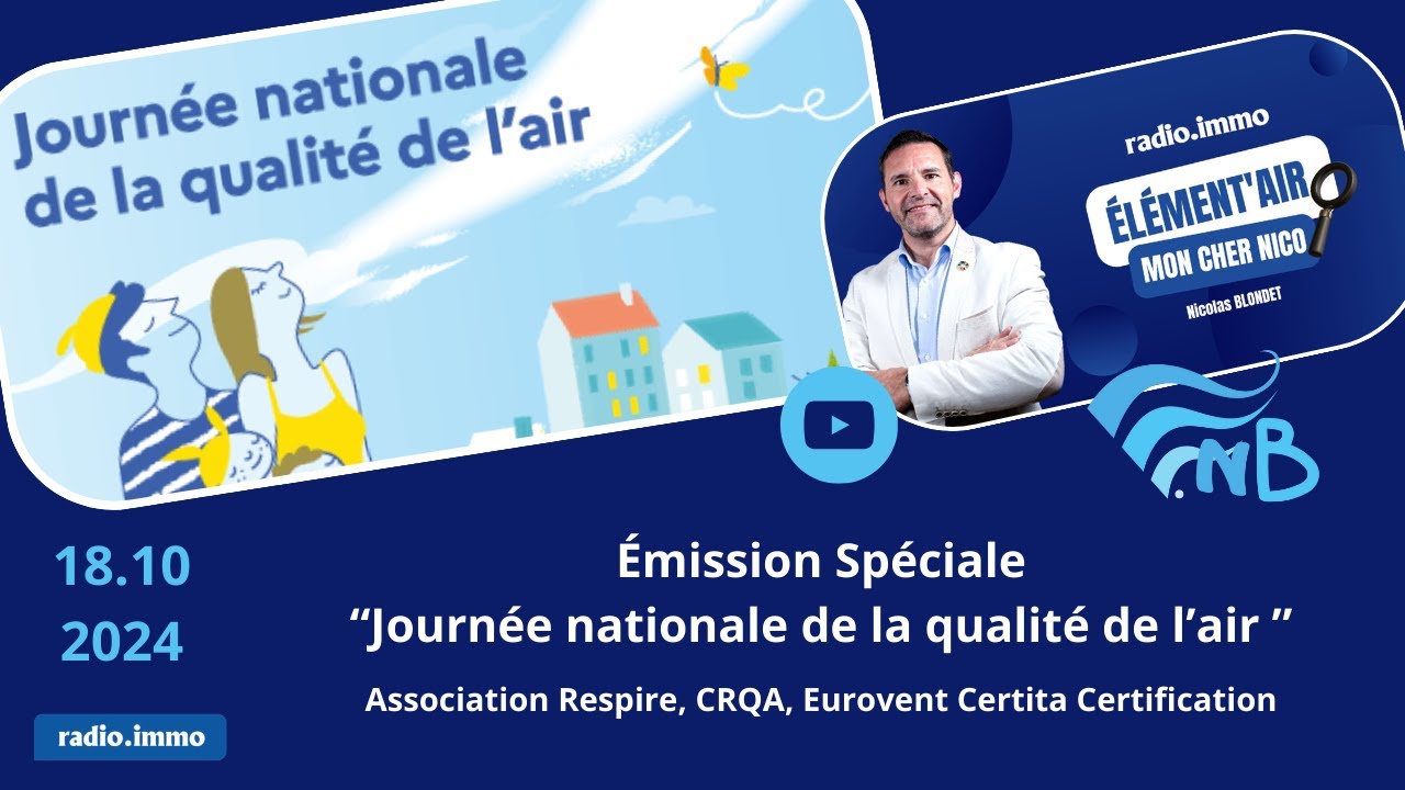 2024 10 18 ÉMISSION SPÉCIALE : Journée nationale de la Qualité de l'Air 2024