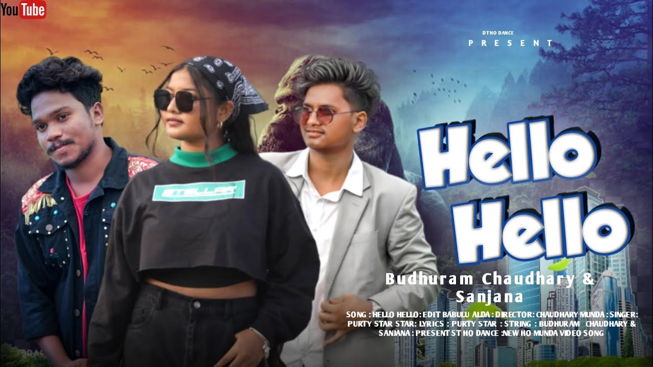 Hello Hello || New Ho Munda Song 2026 || Chaudhary & Sanjana || New Ho Song || St Ho Dance