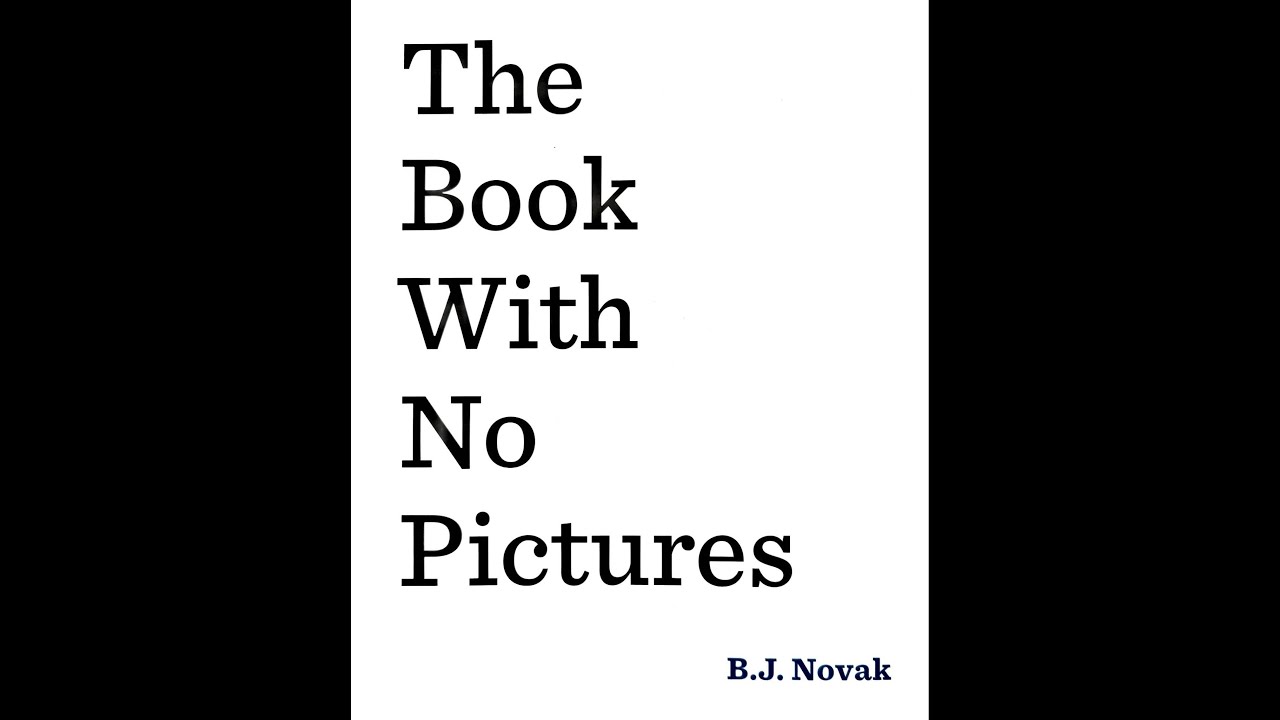 The Book With No Pictures By B. J. Novak Male Voice Read Aloud