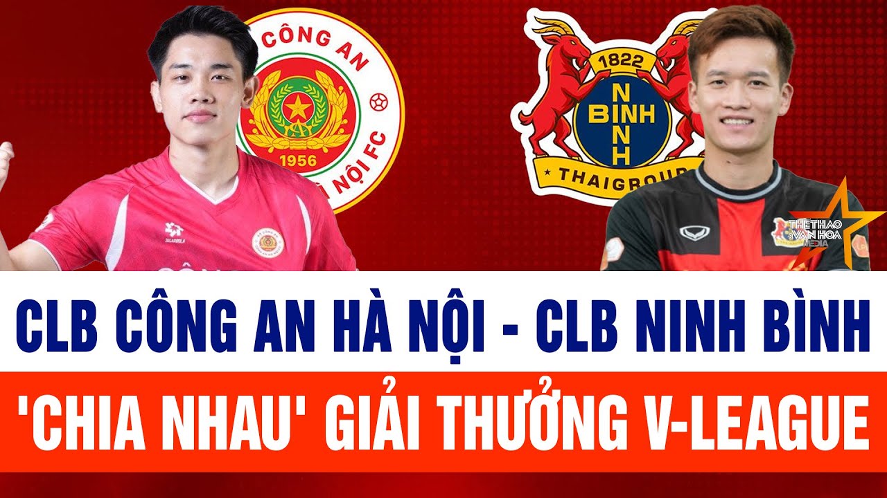 Nóng: CLB CAHN và Ninh Bình 'chia nhau' giải thưởng V-League