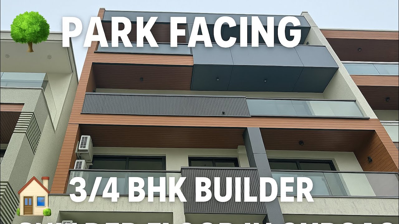 🌳Park Facing 3BHK Builder Floors in Gurgaon – Style Meets Comfort here !! 🛋️  || MAGIC FLOORS REALTY