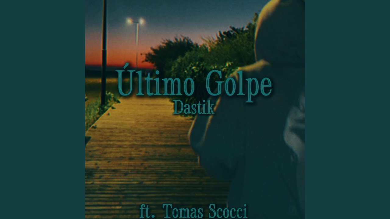 Último Golpe (feat. Tomas Scocci)