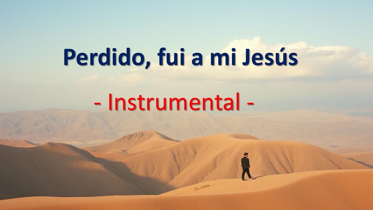 🎼 Perdido Fui a Mi Jesús – Himno Cristiano Instrumental