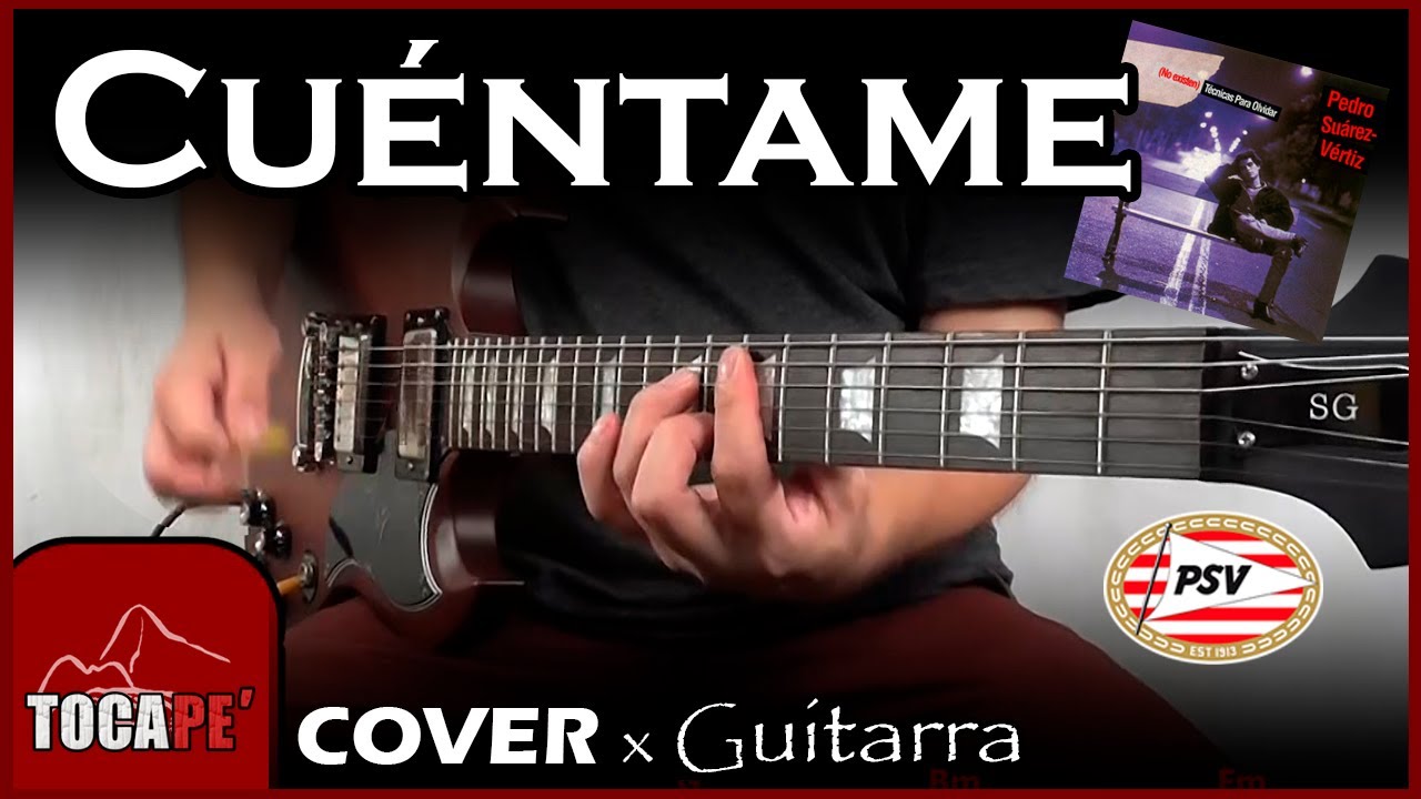 CUÉNTAME 🤐 - Pedro Suárez Vértiz / GUITARRA Cover / TocaPe N°040