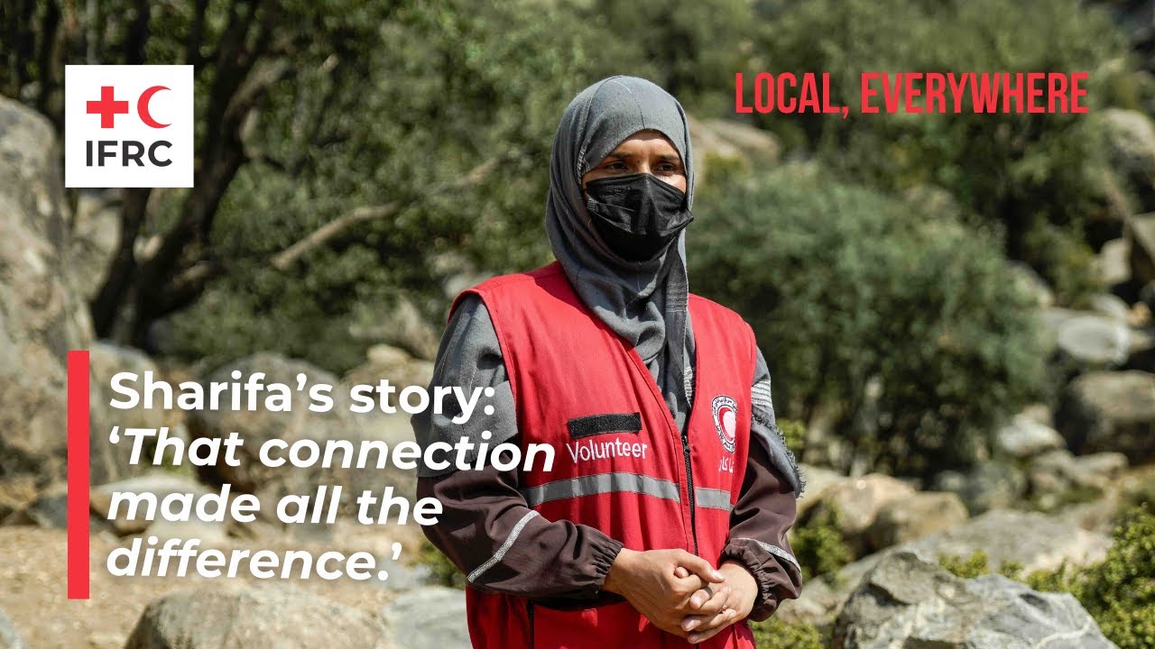 Sharifa's story: 'That connection made all the difference' / IFRC is Local, Everywhere