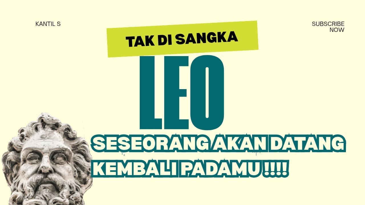 ♌ LEO ♌ TAK DI SANGKA!!! SESEORANG AKAN DATANG KEMBALI PADAMU