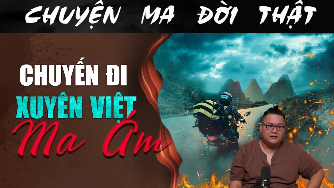 [TẬP 1955] Chuyện Ma Có Thật : CHUYẾN ĐI XUYÊN VIỆT MA ÁM