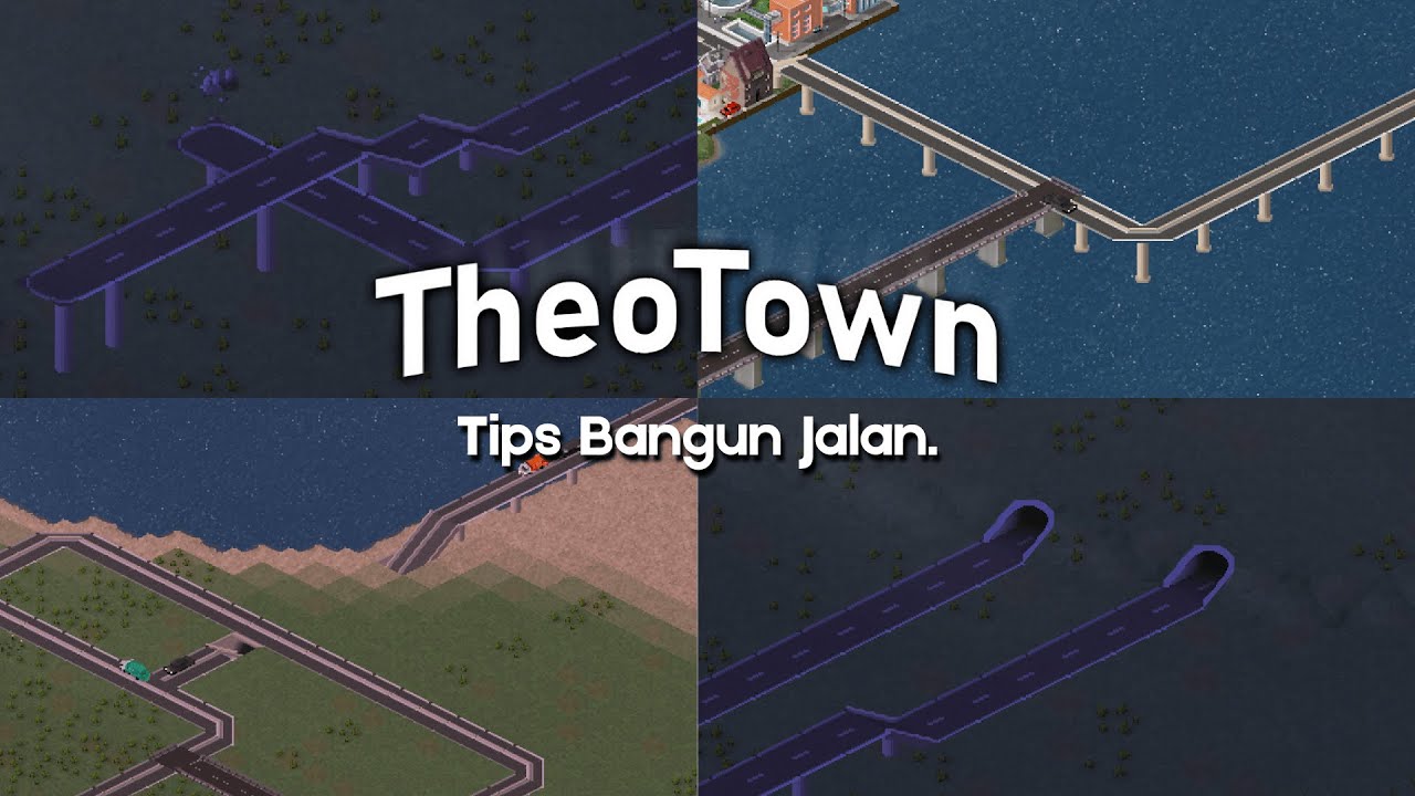 TIPS MEMBANGUN SEMUA JALAN DI THEOTOWN!!