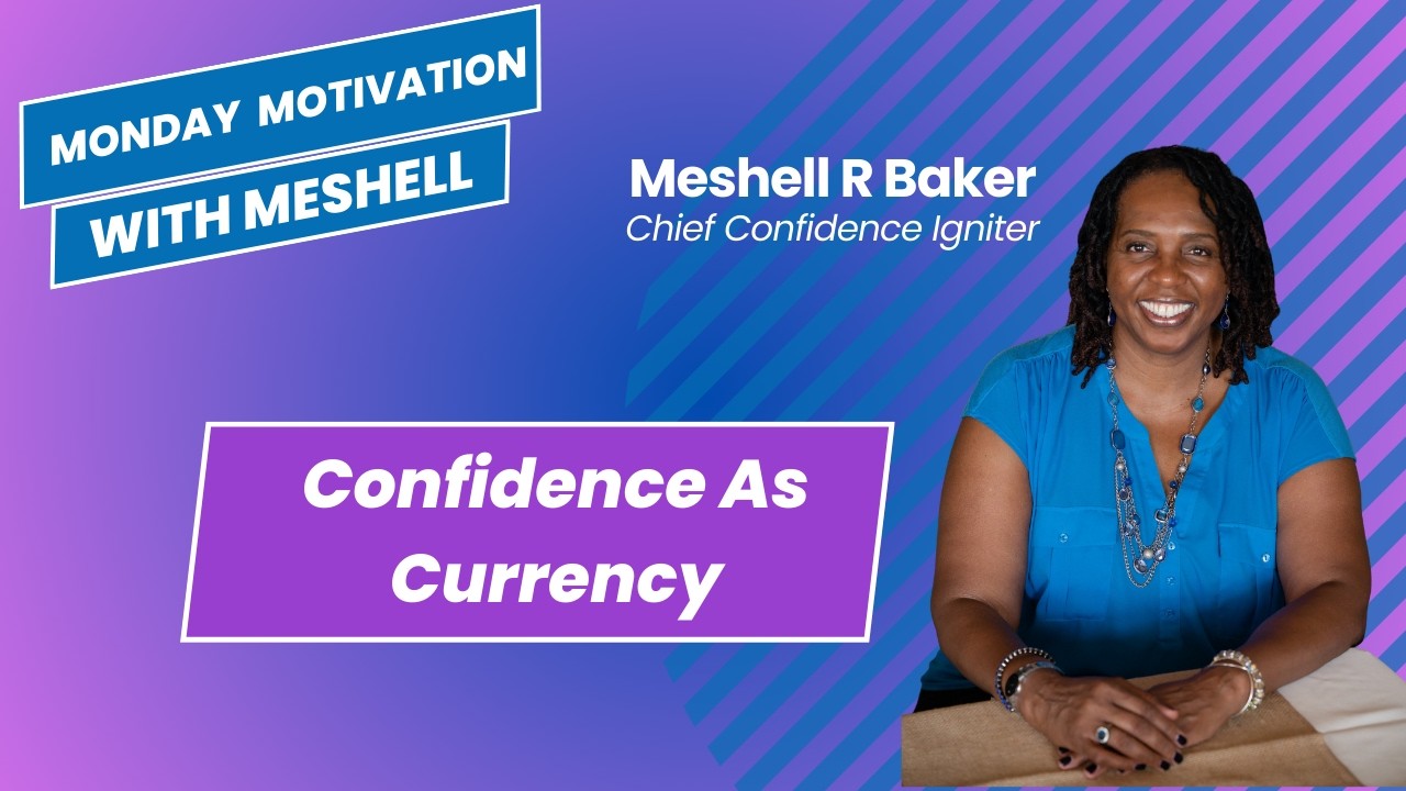 Confidence As Currency | Monday Motivation