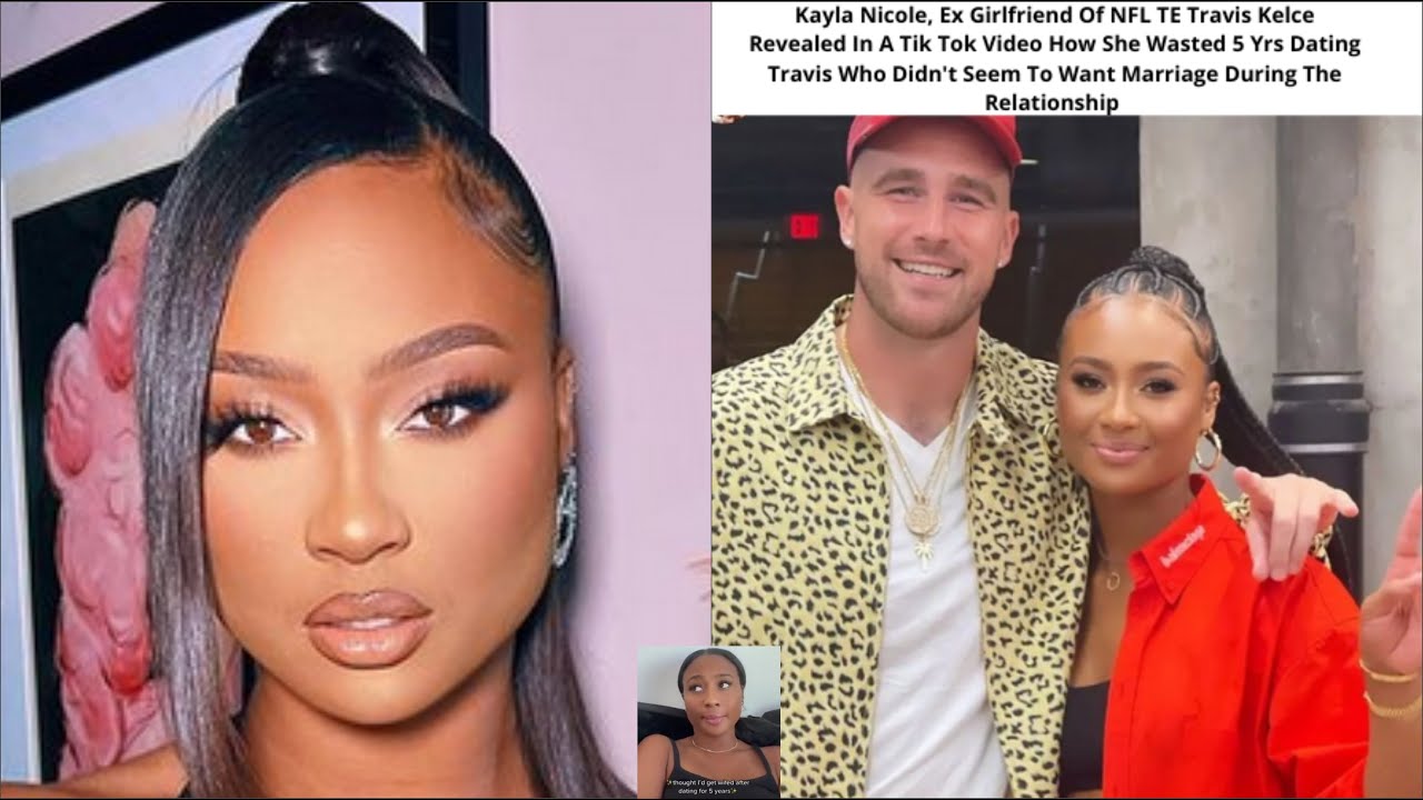 Ex Girlfriend Of NFL TE Travis Kelce Says She WASTED 5Yrs Dating Him Because He NEVER WIFED HER UP
