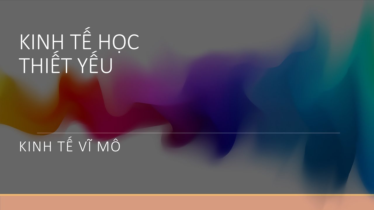 Kinh Tế Vĩ Mô