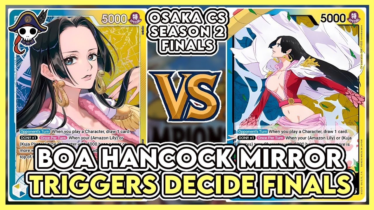 [Osaka CS FINALS] Boa Hancock Mirror Triggers Decide The Finals!