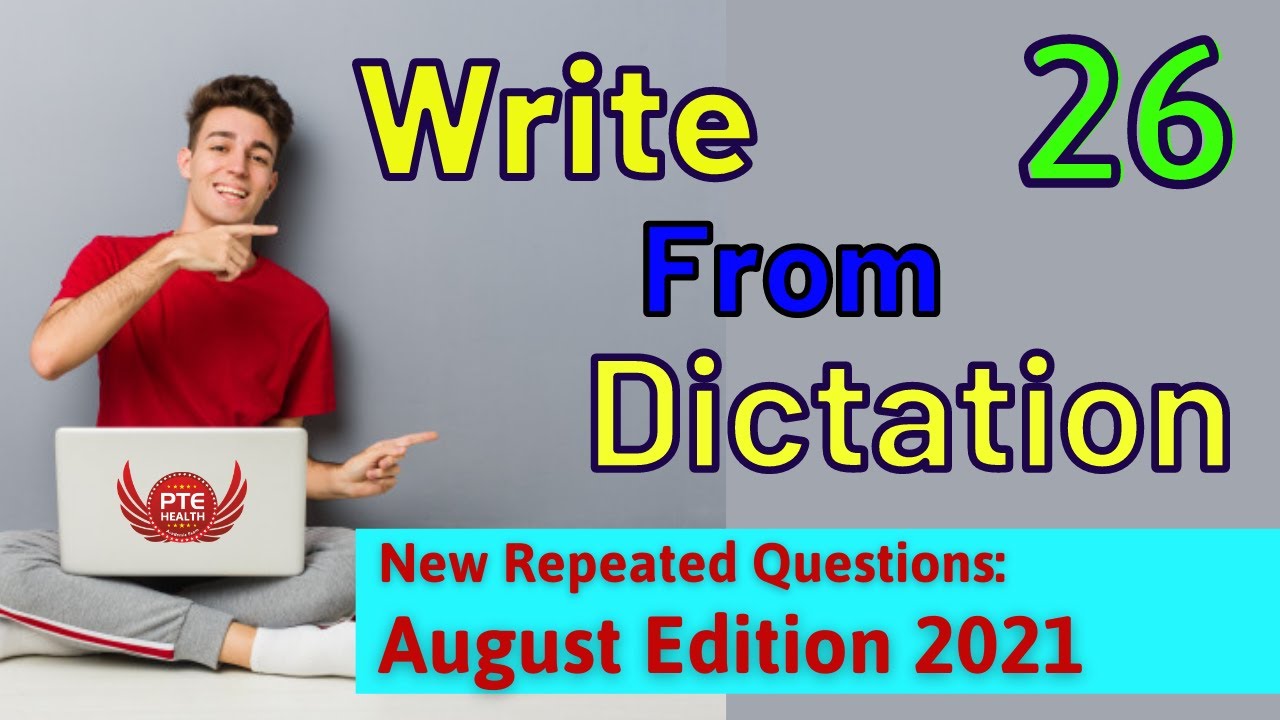 PTE Write From Dictation Practice with Answer | August 2021 | Part-1
