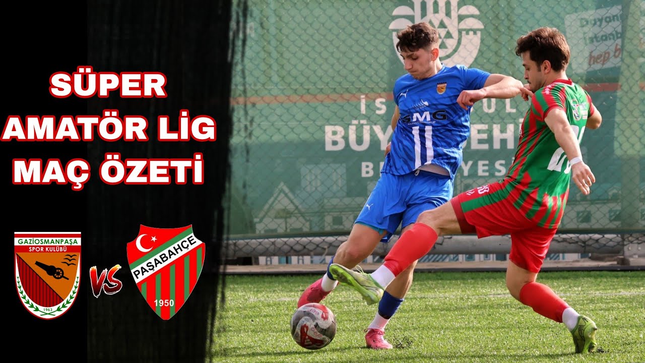 Tamam mı Devam mı? Maçıydı / Maç Özeti Gaziosmanpaşa - Paşabahçe 