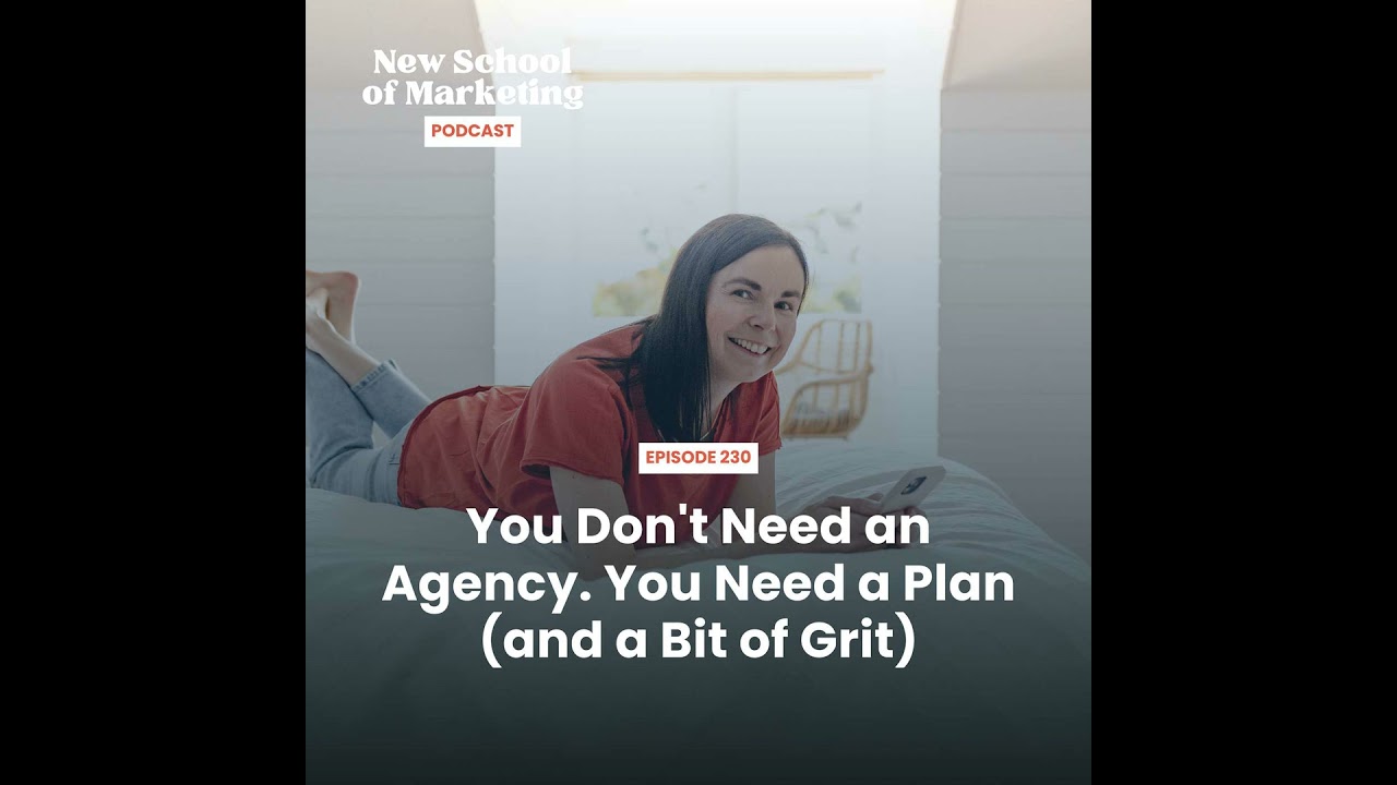 You Don't Need an Agency—You Need a Plan (and a Bit of Grit)