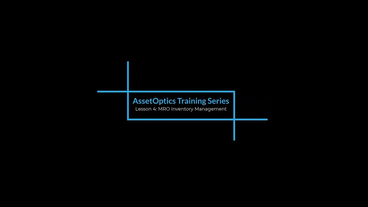 Training Lesson 4: MRO Inventory Management