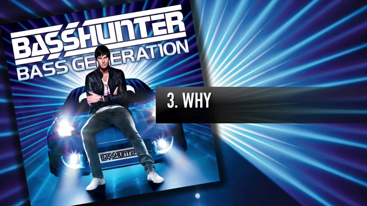 3. Basshunter - Why