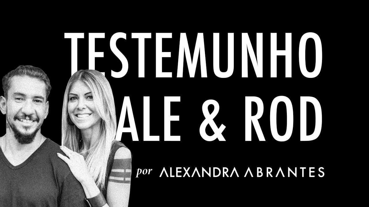 Testemunho | Rodolfo e Alexandra Abrantes