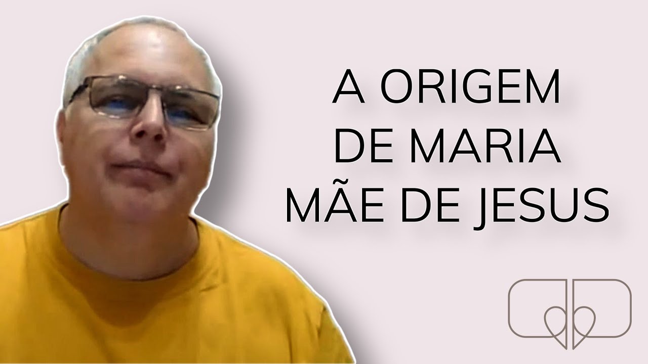 O QUE SE SABE SOBRE A ORIGEM DE MARIA, A MÃE DE JESUS?