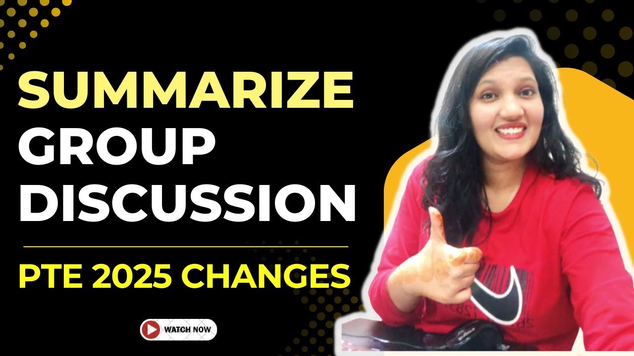 PTE Summarise Group Discussion: Complete Tutorial, | PTE 2025 CHANGES (TIPS & TRICKS) | PTE UNIVERSE