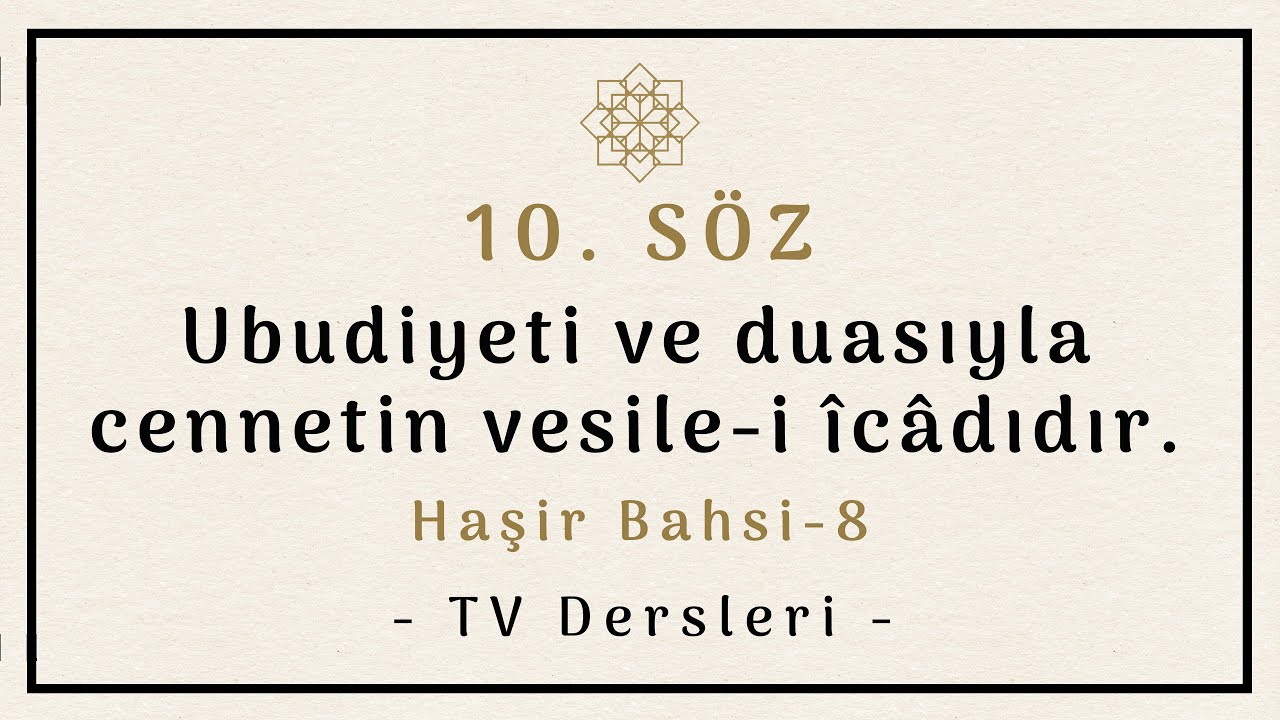 8- HAŞİR RİSALESİ / 10. SÖZ, 5. HAKİKAT (TV)