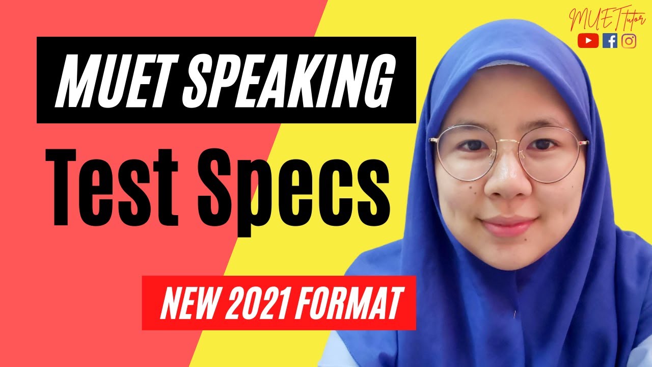 Test Specs | MUET Speaking | New Format
