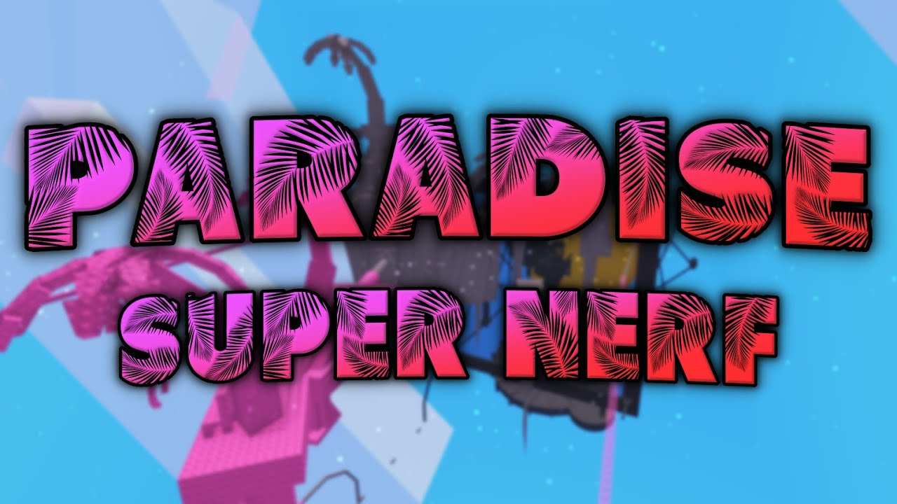 Tower of Paradise: Super Nerf - Completion [EXTREME] | Roblox ATS