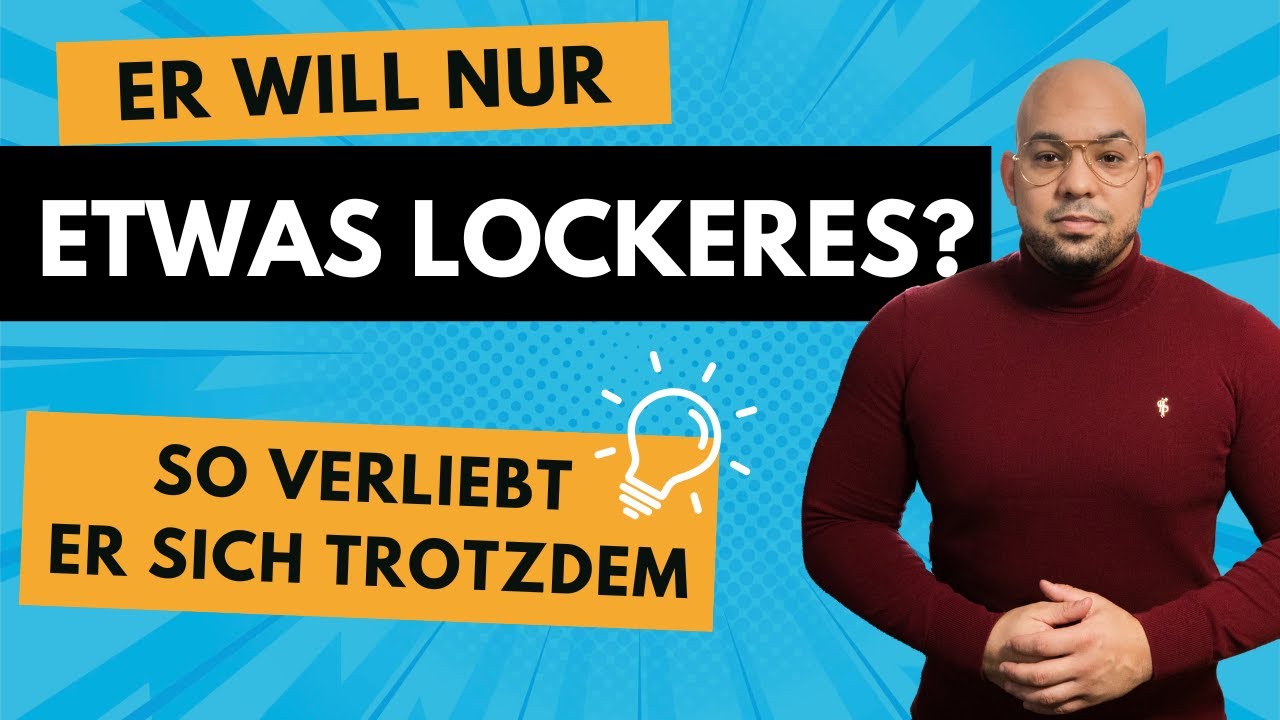 Wenn er nur etwas Lockeres will - So verliebt er sich trotzdem in dich